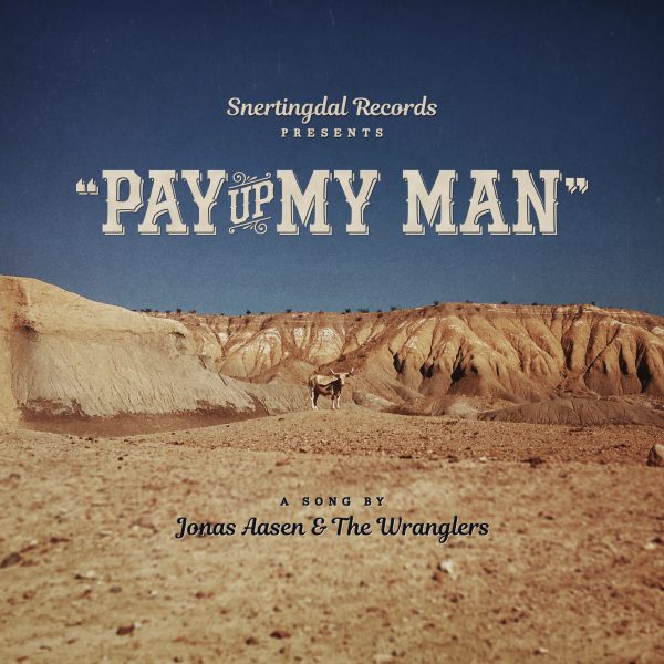 Cover "Pay Up My Man" Design: Jesper Fjellberg Magerøy